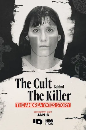 The Cult Behind the Killer: The Andrea Yates Story