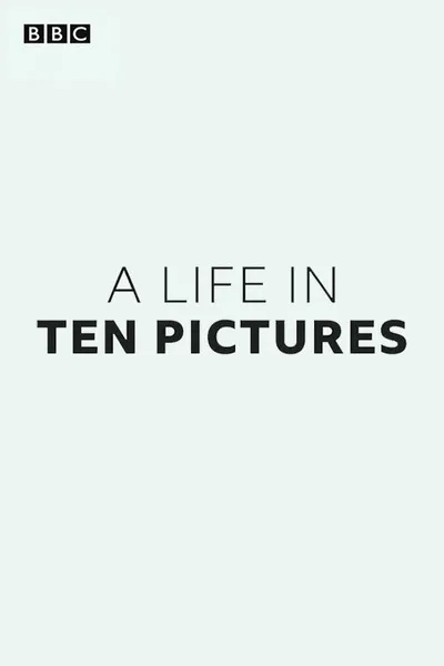 A Life in Ten Pictures