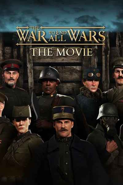 The War to End All Wars: The Movie