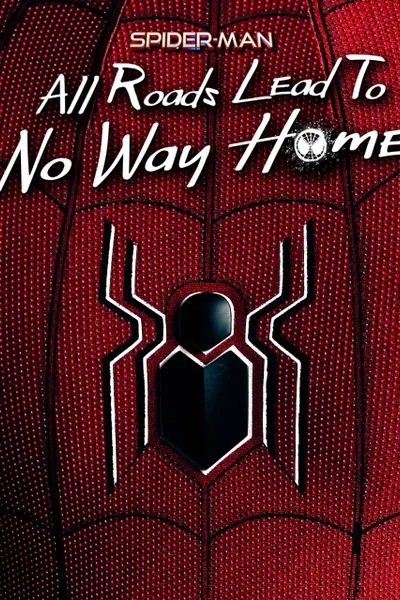 Spider-Man: All Roads Lead to No Way Home