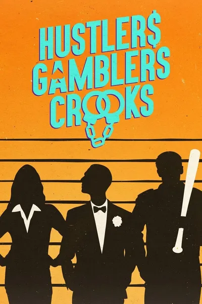 Hustlers Gamblers and Crooks