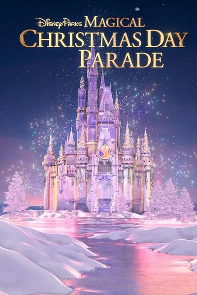 Disney Parks Magical Christmas Day Parade