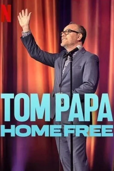 Tom Papa: Home Free